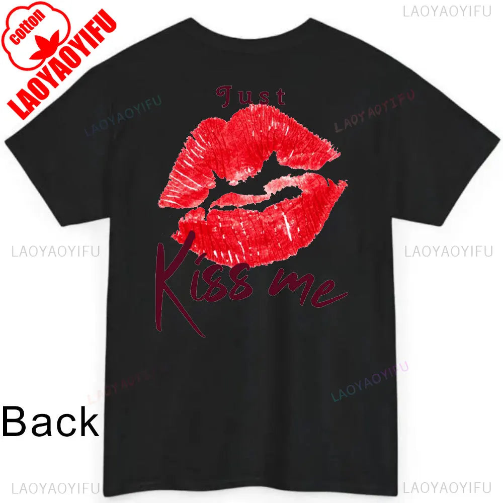 JUST KISS ME T Shirt  We Can Talk Later Mas Amor Por Favor Cruel Pancake Unisex Shirt Inspirational Mental Health Tees