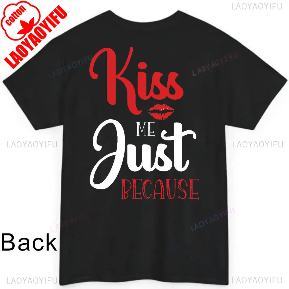 JUST KISS ME T Shirt  We Can Talk Later Mas Amor Por Favor Cruel Pancake Unisex Shirt Inspirational Mental Health Tees