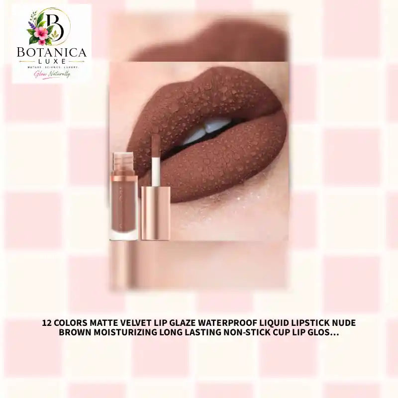 12 Colors Matte Velvet Lip Glaze Waterproof Liquid Lipstick Nude Brown Moisturizing Long Lasting Non-stick Cup Lip Gloss Makeup by@Outfy